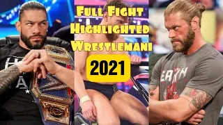 WWE Wrestlemania 2021 highlights Roman reigns Vs Daniel Bryan Vs Edge Full match highlights WWE