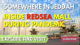 Jeddah City Tour - Inside Redsea Mall during pandemic time.