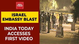 Israel Embassy Blast In Delhi: India Today Accesses First Video Of Jan 29 Israel Embassy Explosion