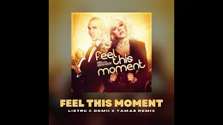 Feel This Moment Techno Remix (Lietru x DOMII x YAMAS)