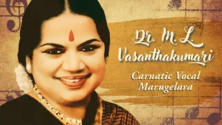 Carnatic Vocal - Marugelara - Golden Greats - Dr.M.L.Vasanthakumari