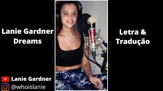Lanie Gardner - Dreams por Fleetwood Mac (Legendado) | Letra e Tradução