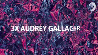 AUDREY GALLAGHER X3 [Mini Mix]