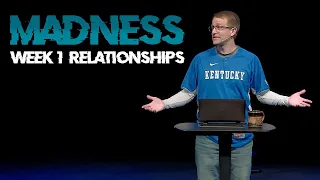Madness: Relationships - Corey Bullock