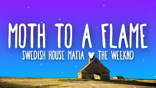 Swedish House Mafia, The Weeknd - Moth To A Flame (Lyrics)