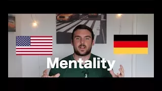 German Mentality Vs American Mentality