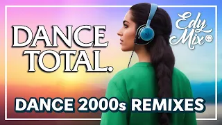 DANCE TOTAL: Dance Music Anos 2000 REMIXES | #04 | No comando das MIXAGENS DJ Edy Mix.