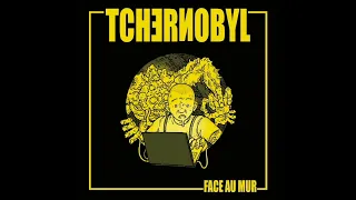 Tchernobyl - Face Au Mur(7"ep 2023)