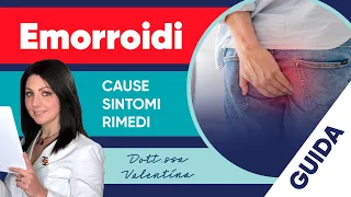 Cosa sono le emorroidi: cause, sintomi e rimedi per curare la malattia emorroidaria