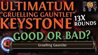 PoE 2024 - I RAN 40X ULTIMATUMS WITH THE "GRUELLING GAUNTLET" KEYSTONE / WHAT TO EXPECT?