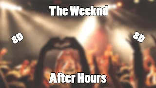 The Weeknd - After Hours (8D Audio)