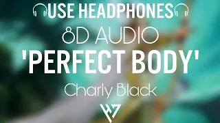 Charly Black - Perfect body with a perfect smile (TikTok VERSION) 🎧 (8D Audio) 🎧