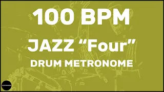 Jazz "Four" | Drum Metronome Loop | 100 BPM