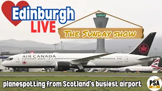 🔴LIVE AVIATION ACTION🔴 Plane spotting and chat from scenic Edinburgh - Scotland's busiest airport