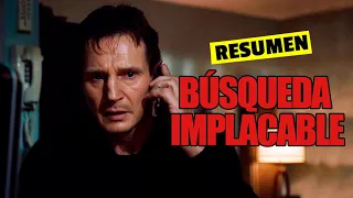 HARA LO IMPOSIBLE PARA RESCATAR A SU HIJA DE LOS MAFIOSOS | RESUMEN - BUSQUEDA IMPLACABLE (2008)