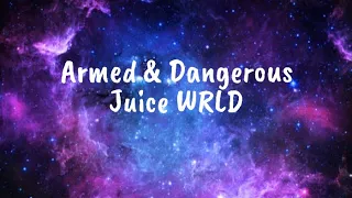 Armed & Dangerous - Juice WRLD (Clean - Lyrics)