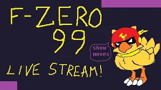 Late Nite F-Zero 99 Live Stream!