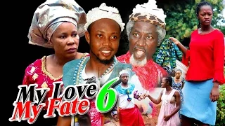 My Love, My Fate Season  6 -  2016 Latest Nigerian Nollywood Movie