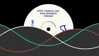 Eddie Thoneick and Kurd Maverick - Chicago