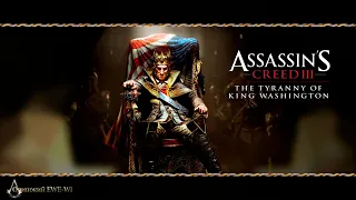AC 3 DLC: The Tyranny of King Washington /10 - Начало Конца