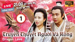 Truyền Thuyết Người Và Rồng (Dragon Love) 1/20 | Trần Hạo Dân, Viên Khiết Doanh | TVB 1999