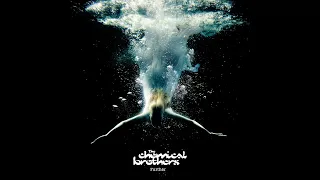 The Chemical Brothers - Further (Full Album)