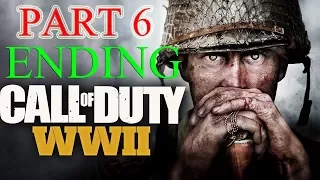 Call of Duty WW2 ENDING Walkthrough Part 6 PS4 PRO 60 FPS Gameplay lets play - No Commentary