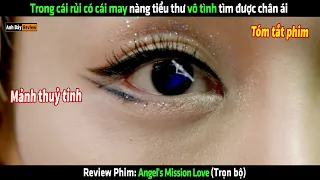 Trong cái rủi có cái may nàng tiểu thư vô tình tìm được chân ái - Review phim hay