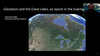 Glaciation and the Great Lakes, an epoch in the making; Andy Breckinridge, PhD, UW-Superior