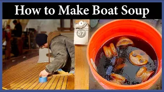 How To Make Boat Soup - Episode 262 - Acorn to Arabella: Journey of a Wooden Boat