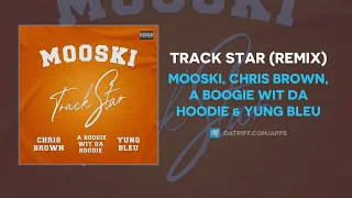 Mooski, Chris Brown, A Boogie wit da Hoodie & Yung Bleu - Track Star (Remix) (AUDIO)