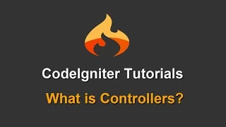 2 - Codeigniter Tutorials - What is Controllers?
