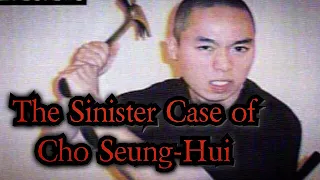 The Sinister Case of Cho Seung-Hui