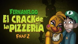 EL CRACK DE LA PIZZERIA DE FERNANFLOO | FIVE NIGHTS AT FREDDY'S 2 | FERNANFLOO ANIMADO