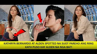 KATHRYN BERNARDO AT ALDEN SUOT NA ANG RING KATH NAKA ALDEN NGA BA ANG PUSO?!!