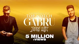 Top Notch Gabru (Desi Mix) | Nick Dhillon | Vicky | Lyrical Video I Latest Punjabi Songs 2021