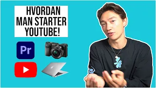 Hvordan Man Starter Youtube!