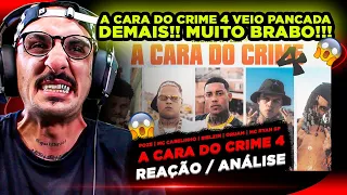 MUITO PESO!!! A CARA DO CRIME 4 - "ACENDO A FLOR" [REAÇÃO ANÁLISE + MAKING OF]