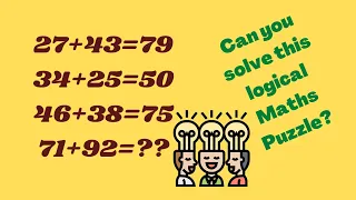 27+43=79 34+25=50 46+38=75 71+92=?? Can you solve this Logical Maths Puzzle? Reasoning Tricks!