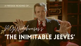 Chapter 1 - a FIRESIDE READING of  'The Inimitable Jeeves" by P.G. Wodehouse read by Gildart Jackson