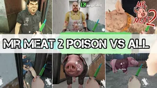 Mr Meat 2 poison 💉 vs all 💀🤔