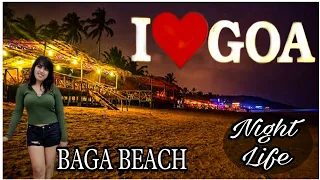 Goa | Baga Beach | Goa Vlog | Nightlife, Market | Places To Visit In GOA | Beaches In GOA