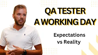 QA Tester Expectations vs Reality  | A working Day of my life