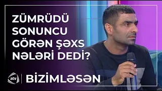 "Gördüm ki,Zümrüd qadınların arxasınca gedir" - Şahid detalları AÇIQLADI / Bizimləsən