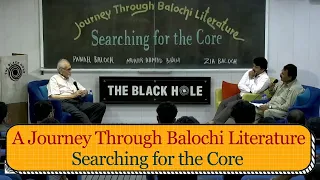 A Journey Through Balochi Literature: Searching for the Core | A Conversation w/ Munir Ahmed Badini