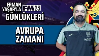 Avrupa Mesaisi | Kupada Rövanş Heyecanı | FM Günlükleri S4 #51