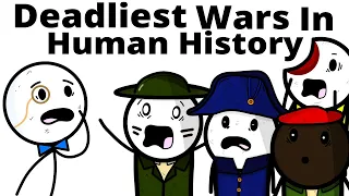 The Deadliest Wars in Human History