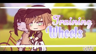 ~××Training Wheels××~{Glmv + Tradução}