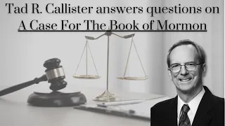 Tad R. Callister answers questions on "A Case For The Book of Mormon" with the Come Back Podcast