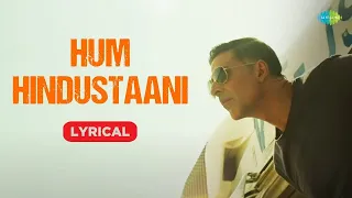 Hum Hindustani | Lyrical | Sooryavanshi | Akshay Kumar | Ranvir Singh | Ajay Devgn | Katrina Kaif